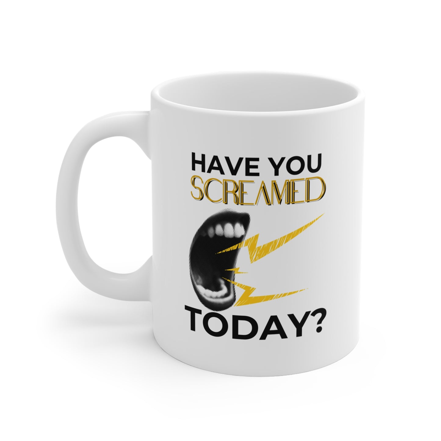 ADULTA COLLECTION - Have You Screamed Today? – Accent Mug