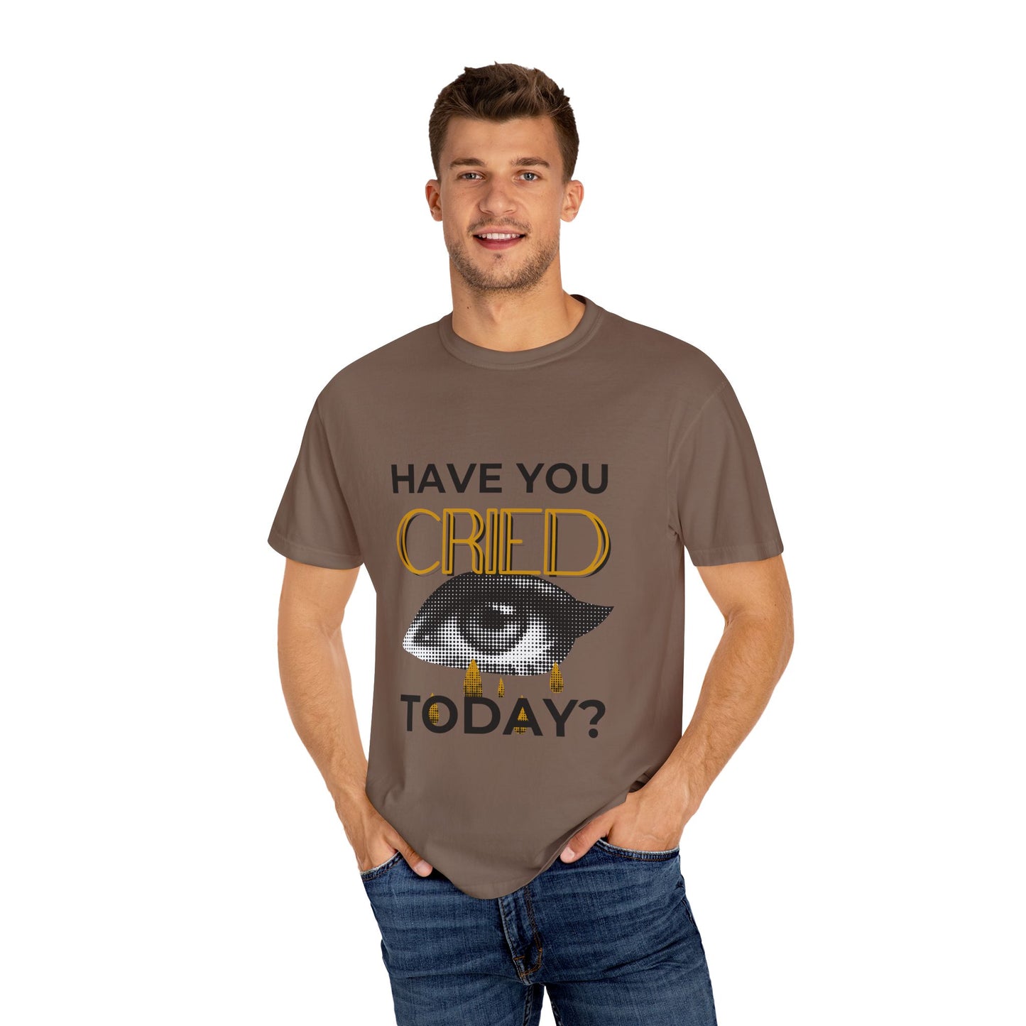 ADULTA COLLECTION - Have You Cried Today? | Funny Gift, Casual Wear, Everyday Tee, Conversation Starter, Grown Up Tragedies