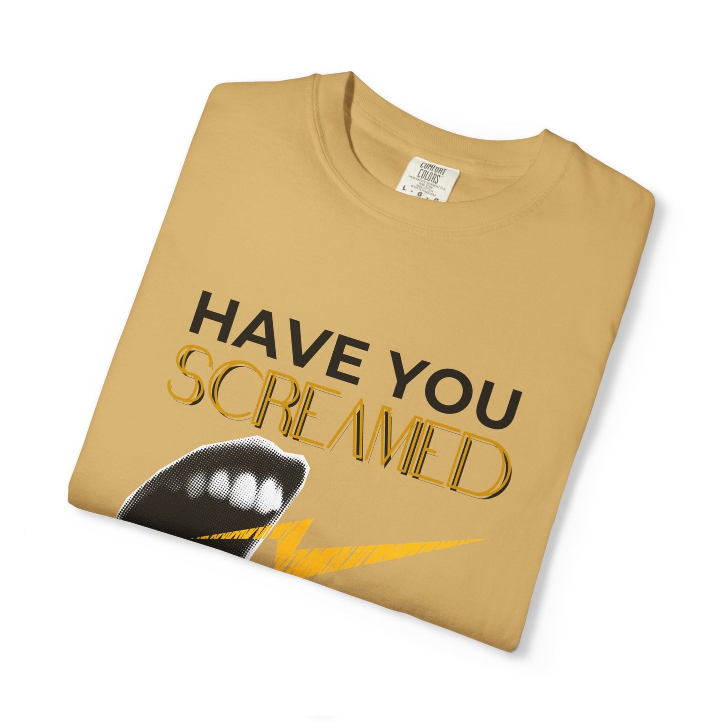 ADULTA COLLECTION - Have You Screamed Today? | Funny Gift, Casual Wear, Everyday Tee, Conversation Starter, Grown Up Tragedies