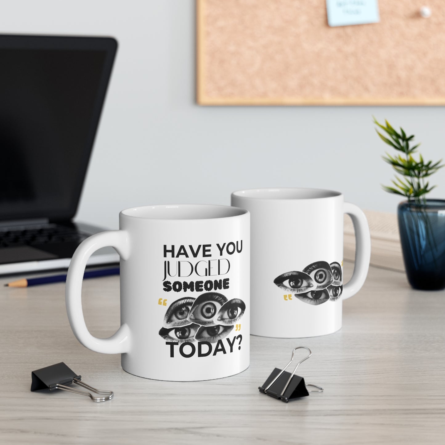 ADULTA COLLECTION - Have you judged someone today? – Accent Mug