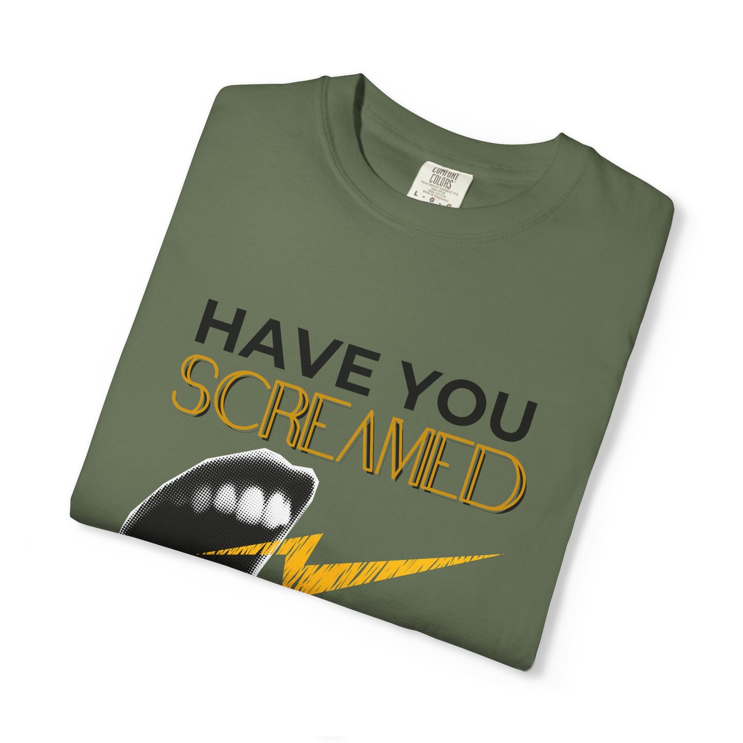 ADULTA COLLECTION - Have You Screamed Today? | Funny Gift, Casual Wear, Everyday Tee, Conversation Starter, Grown Up Tragedies