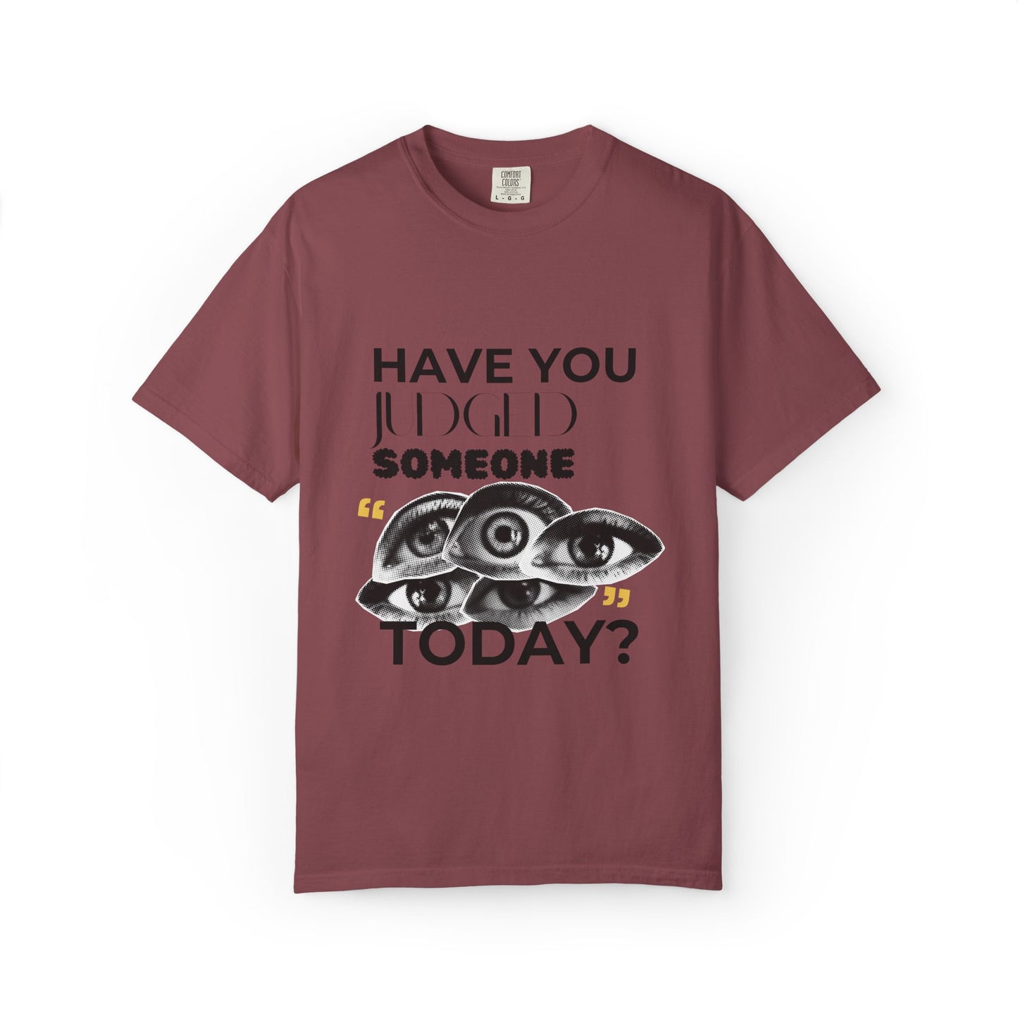 ADULTA COLLECTION - Have You Judged Someone Today? | Funny Gift, Casual Wear, Everyday Tee, Conversation Starter, Grown Up Tragedies