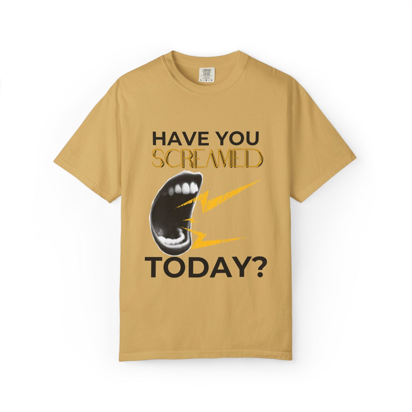 ADULTA COLLECTION - Have You Screamed Today? | Funny Gift, Casual Wear, Everyday Tee, Conversation Starter, Grown Up Tragedies