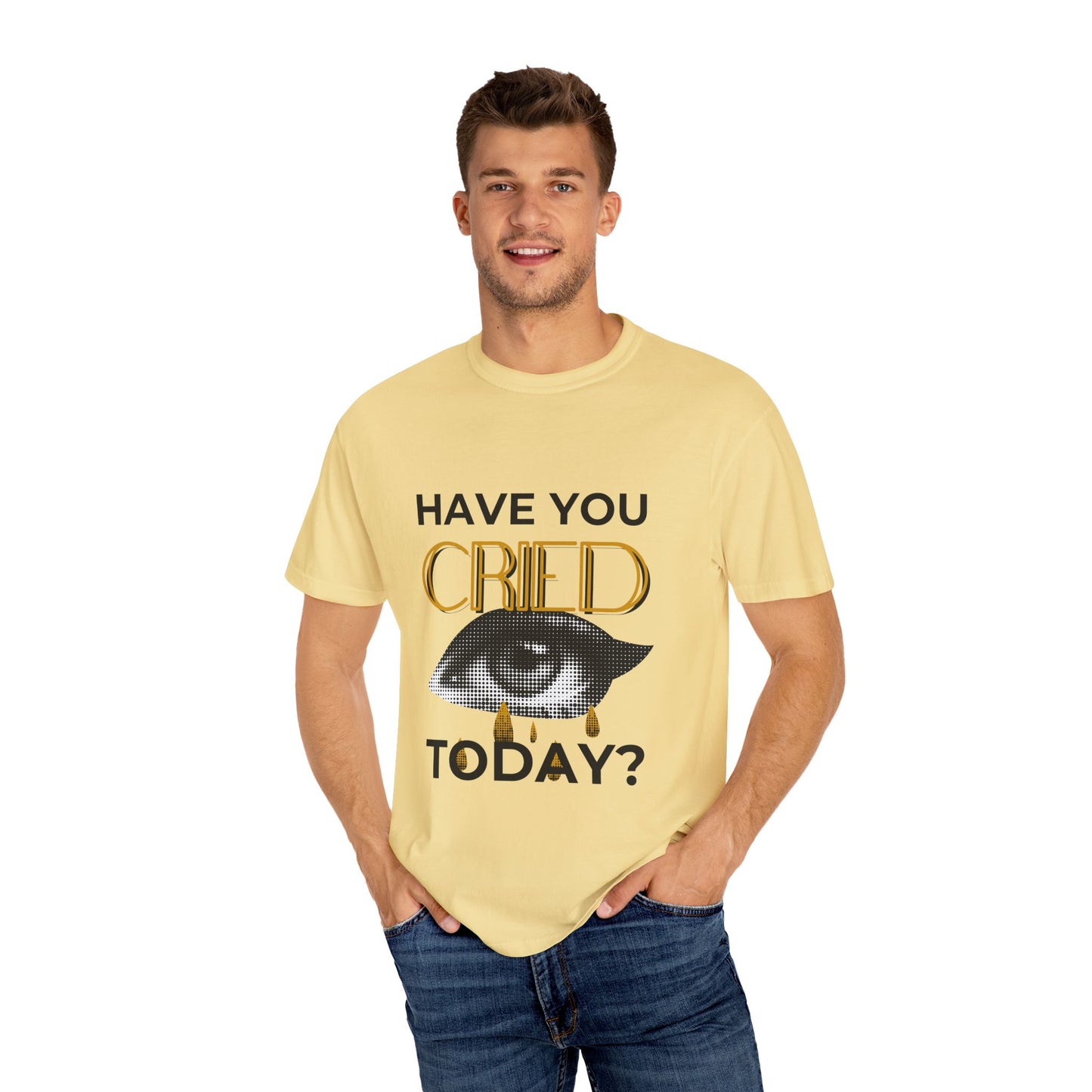 ADULTA COLLECTION - Have You Cried Today? | Funny Gift, Casual Wear, Everyday Tee, Conversation Starter, Grown Up Tragedies